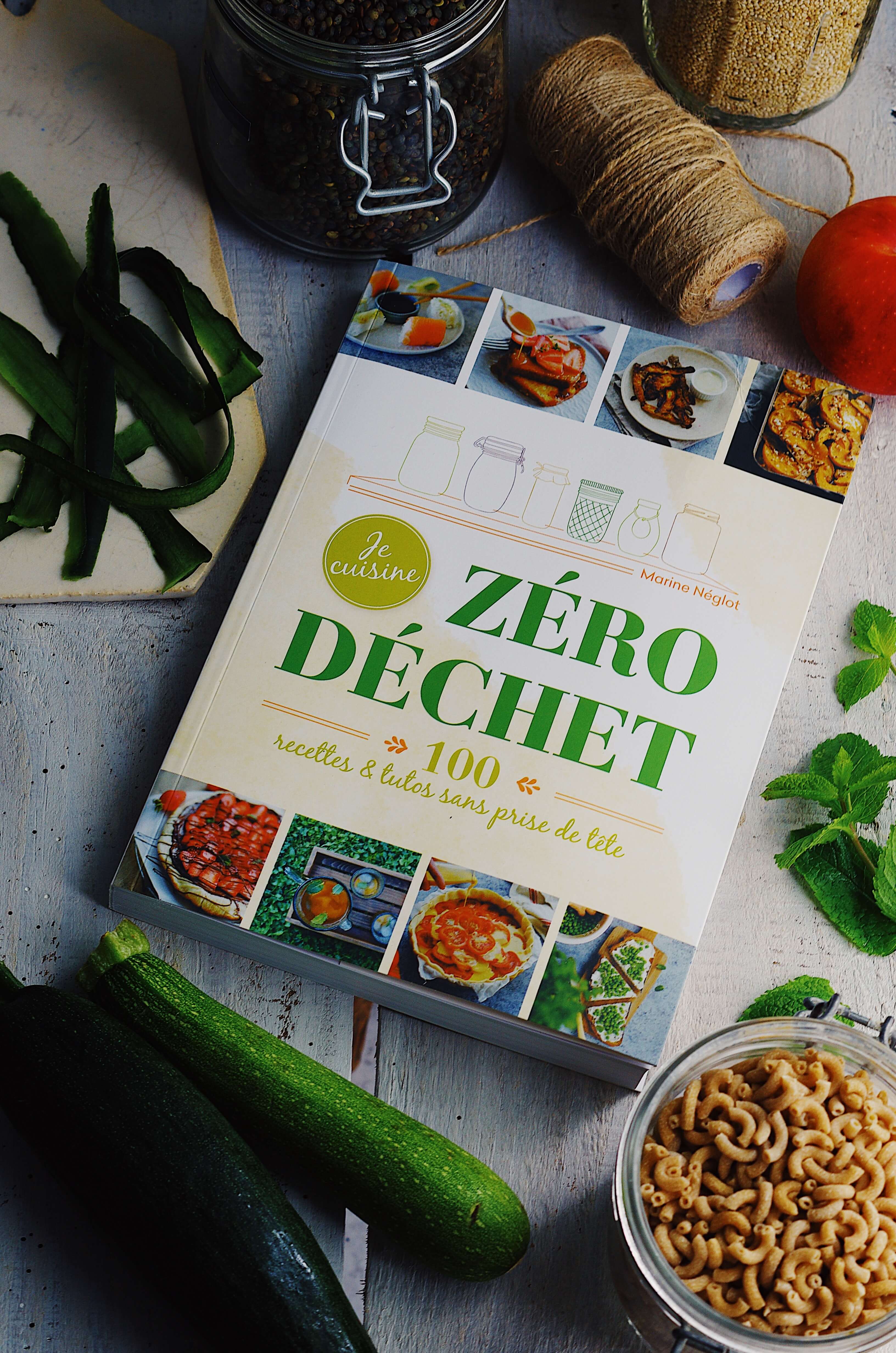 Je cuisine Zéro Déchet - 100 recettes et tutos